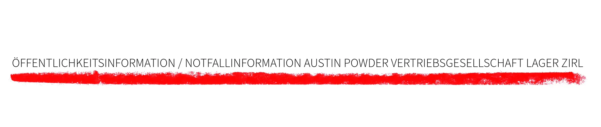 Offentlichkeitsinformation / Notfallinformation Austin Powder Vertriebsgesellschaft Lager ZIRL